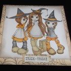 trick or Treat - Large 8 inch card - I hand colour the image in , no clever computer stuff