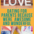 Dating for Parents Because Were Awesome and Wonderful