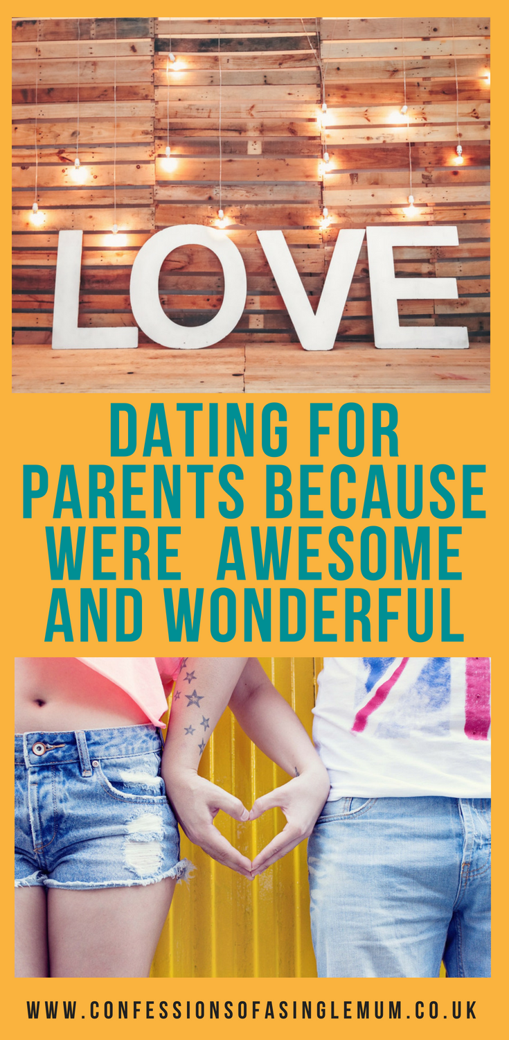 Dating for Parents Because Were Awesome and Wonderful