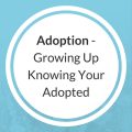 adoption knowing your adopted