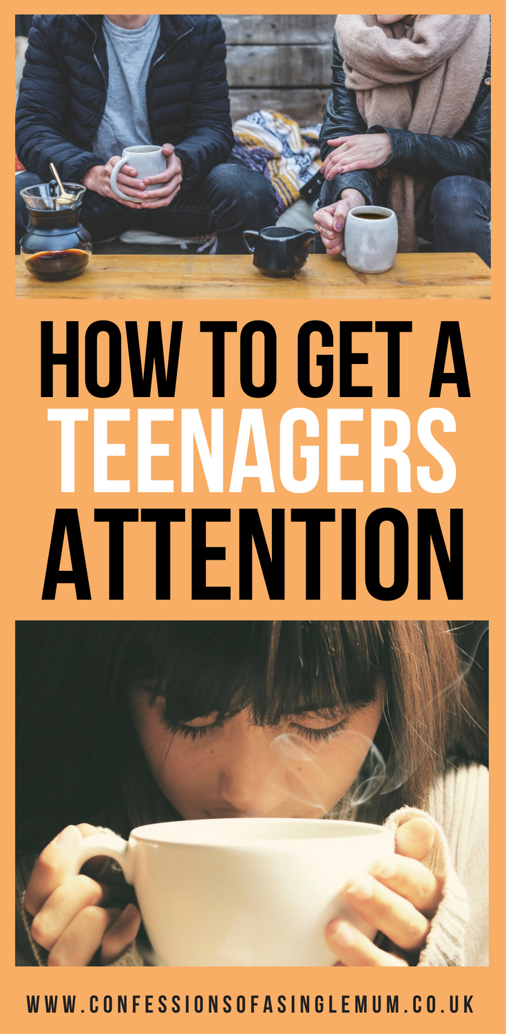 The Art of Getting a Teens Attention