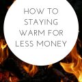 How To Staying Warm for Less Money
