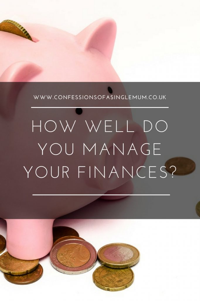 HOW WELL DO YOU MANAGE YOUR FINANCES 2 HOW WELL DO YOU MANAGE YOUR FINANCES 2