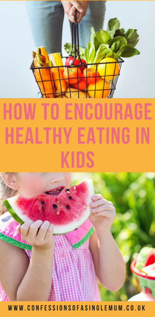 How to Encourage Healthy Eating in Kids | Single Mum Ramblings