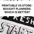 Printable VS Store Bought Planners Which is Better